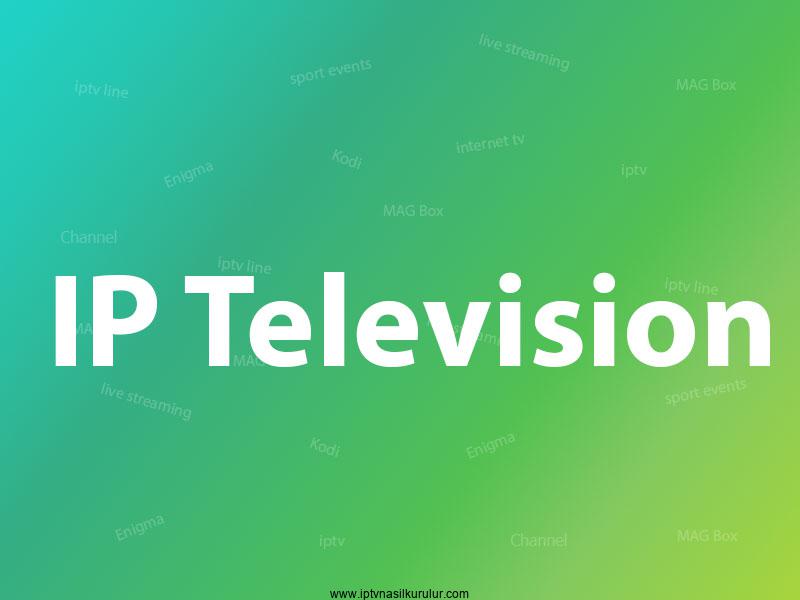 IP Televizyon Uygulamasında IPTV nasıl kurulur? İPTV KURULUM REHBERİ